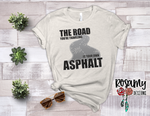 Is Your Own Asphalt - Digital Download / Sublimation Design