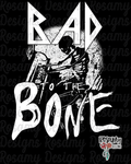 Bad to the Bone - Digital Download / Sublimation Design