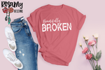 Beautifully Broken - Digital Download / Sublimation Design