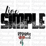 Live Simple - Digital Download / Sublimation Design