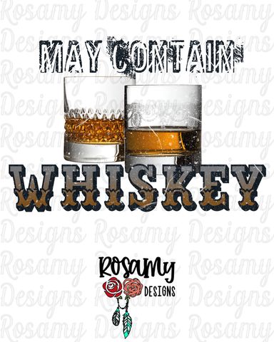 May Contain Whiskey - Digital Download / Sublimation Design