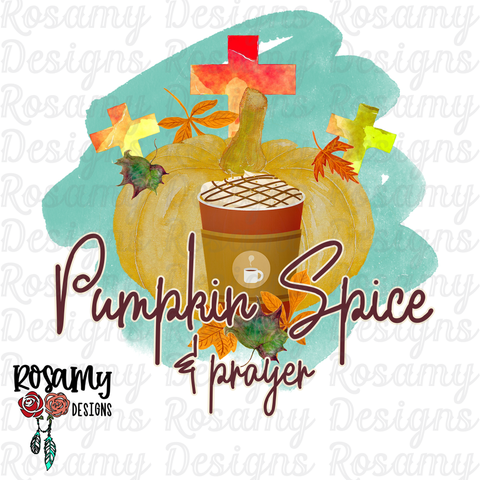 Pumpkin Spice & Prayer - Digital Download / Sublimation Design